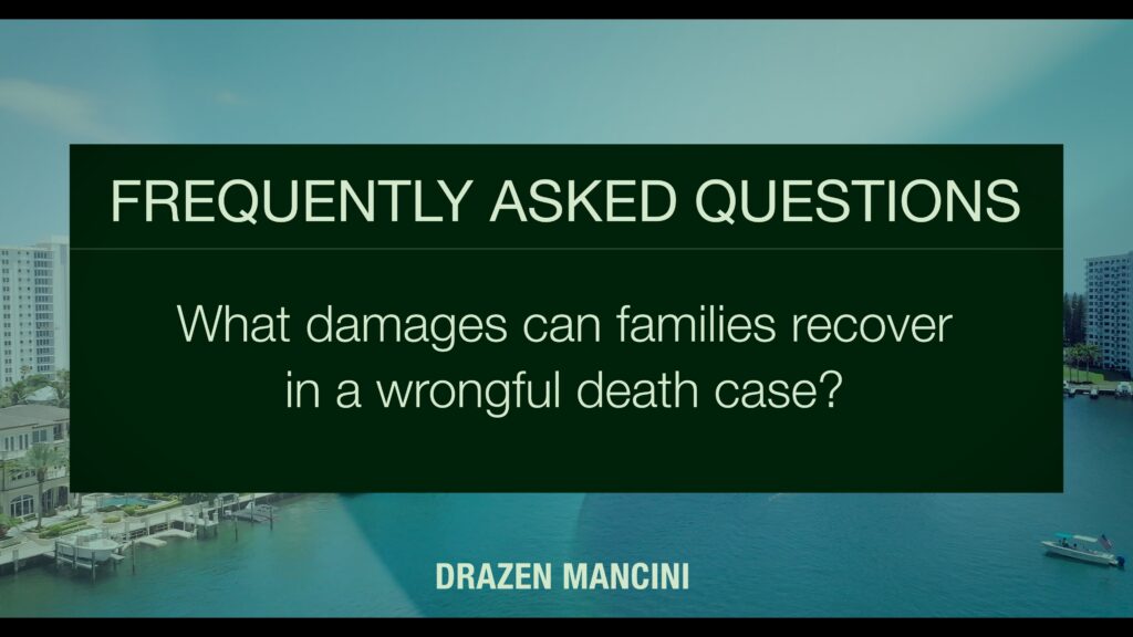 What damages can families recover in a wrongful death case