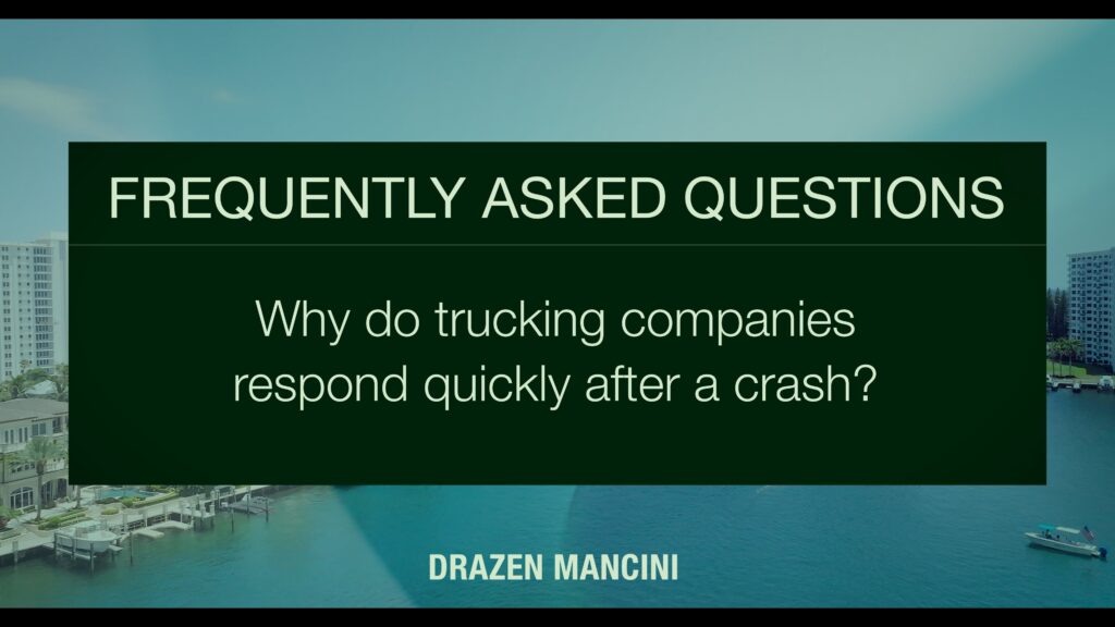 Why do trucking companies respond quickly after a crash