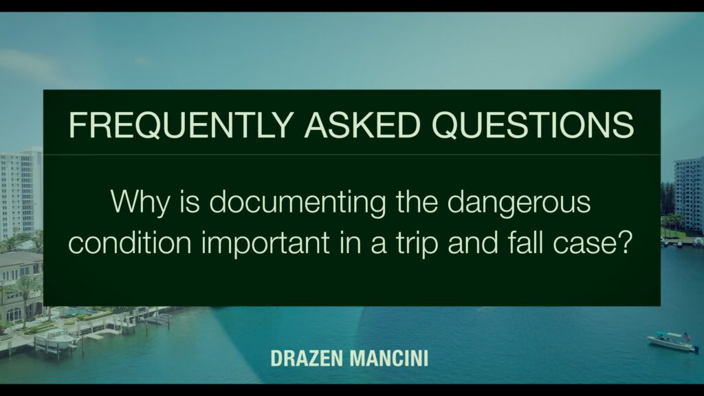Why is documenting the dangerous condition important?