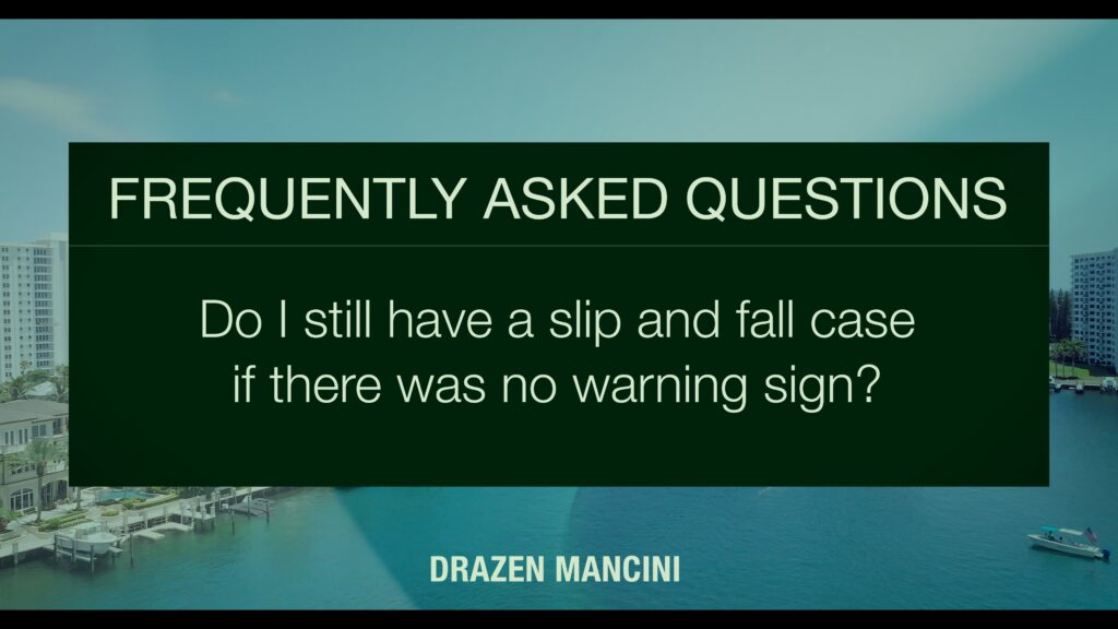 Do I still have a case if there was no warning sign?