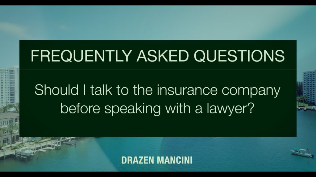 Should I talk to the insurance company before speaking with a lawyer?